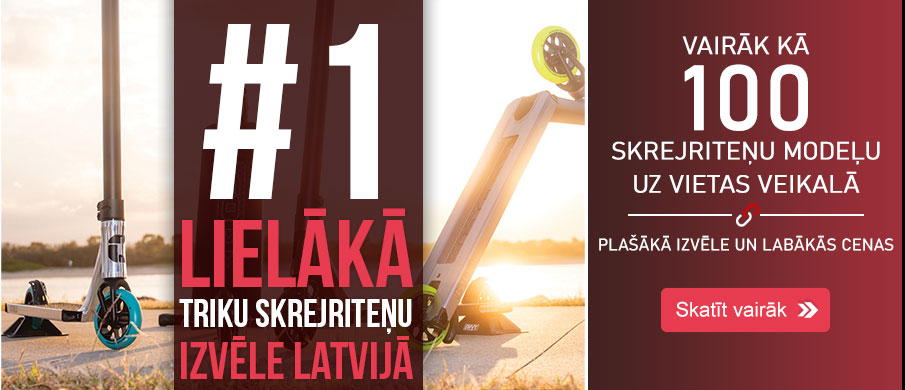 #1 lielākā triku skrejriteņu izvēle Latvijā